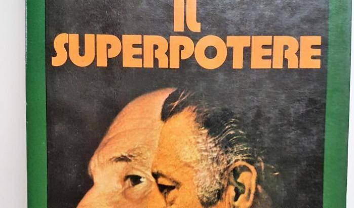 "Il Superpotere": un libro profetico quanto Pasolini