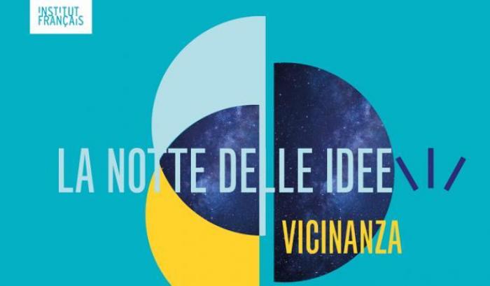 Torna "La Notte delle idee", con sei tavole rotonde in streaming dedicate alla vicinanza