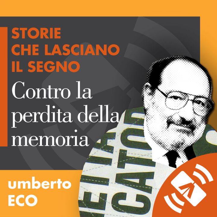 A 6 anni dalla sua morte esce un podcast di Umberto Eco letto e interpretato da Cotroneo