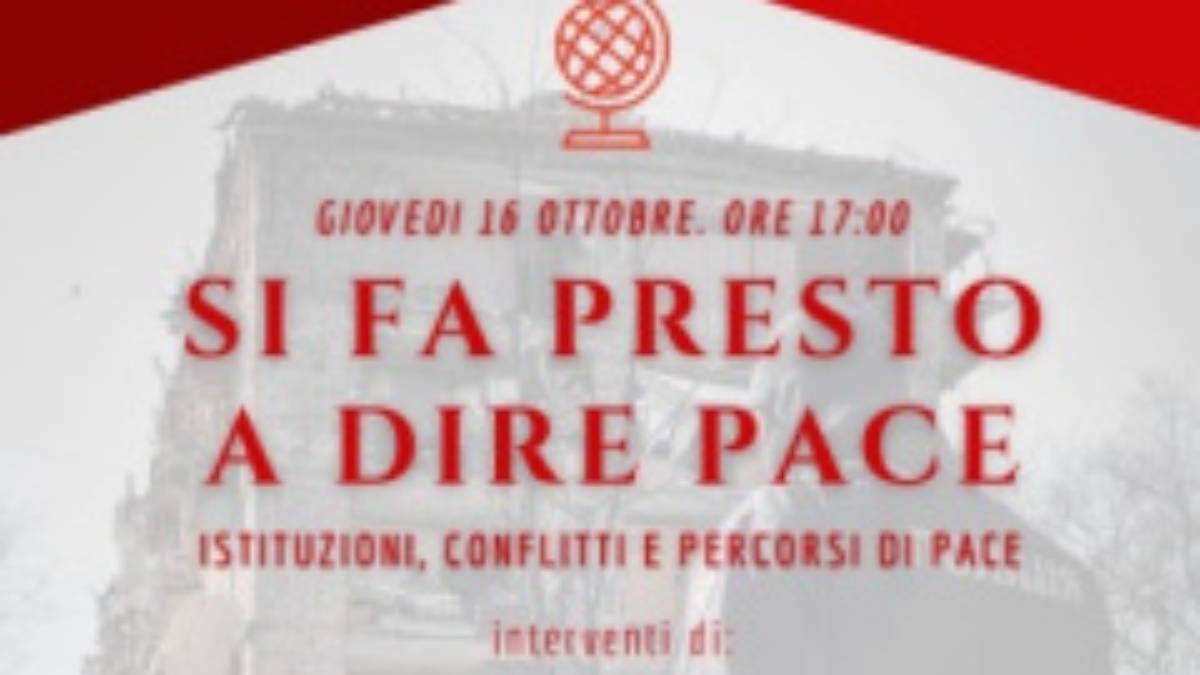 Domani l'evento "Si fa presto a dire pace"