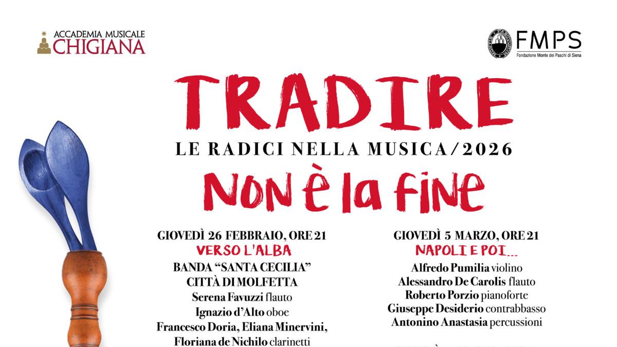 "Tradire. Le radici nella musica - Non è la fine", dal 26 febbraio all'Accademia Musicale Chigiana "Tradire. Le radici nella musica - Non è la fine", dal 26 febbraio all'Accademia Musicale Chigiana